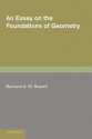 An Essay on the Foundations of Geometry - Bertrand Russell