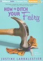 How to Ditch Your Fairy - Justine Larbalestier, Kate Atkinson