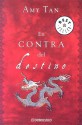 En Contra del Destino - Amy Tan, Bettina Blanch Tyroller