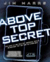 Above Top Secret: Uncover the Mysteries of the Digital Age - Jim Marrs