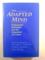 The Adapted Mind: Evolutionary Psychology and the Generation of Culture - Jerome H. Barkow