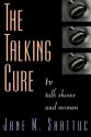 The Talking Cure: TV Talk Shows and Women - Jane Shattuc