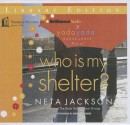 Who Is My Shelter? - Neta Jackson