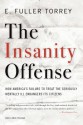 Insanity Offense - E. Fuller Torrey