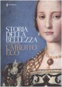 Storia della bellezza - Umberto Eco