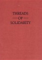 Threads of Solidarity: Women in South African Industry, 1900-1980 - Iris Berger