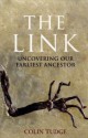 The Link: Uncovering Our Earliest Ancestor - Colin Tudge, Josh Young