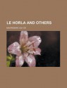 Le Horla and Others - Guy de Maupassant