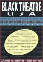 Black Theatre USA: Plays by African Americans: The Recent Period 1935-Today - Ted Shine, James V. Hatch