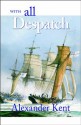 With All Despatch: Volume 8 (The Bolitho Novels) - Alexander Kent