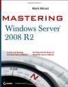 Mastering Microsoft Windows Server 2008 R2 - Mark Minasi