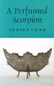 A Perfumed Scorpion - Idries Shah