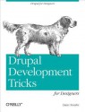 Drupal Development Tricks for Designers - Dani Nordin