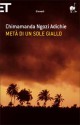 Metà di un sole giallo - Chimamanda Ngozi Adichie