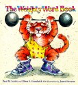 The Weighty Word Book - Paul M. Levitt, Elissa S. Guralnick