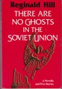 There Are No Ghosts in the Soviet Union: A Novella and Five Stories - Reginald Hill