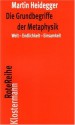 Gesamtausgabe Abt. 2 Vorlesungen Bd. 29/30. Die Grundbegriffe Der Metaphysik - Martin Heidegger