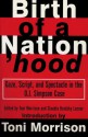 Birth of a Nation'hood: Gaze, Script, and Spectacle in the O. J. Simpson Case - Toni Morrison, Claudia Brodsky Lacour, George Lipsitz, A. Leon Higginbotham Jr., Patricia J. Williams, Drucilla Cornell, Kimberle Williams Crenshaw, Ishmael Reed, David Roediger, Nikol G. Alexander, Aderson Bellegarde