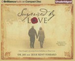 Surprised by Love: One Couple's Journey from Infidelity to True Love - Dr Jay, Julie Kent-Ferraro, Phil Gigante