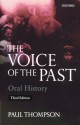 The Voice of the Past: Oral History - Paul Thompson