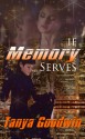 If Memory Serves-(Dr. Tara Ross series- volume 1) - Tanya Goodwin