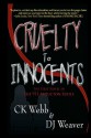 Cruelty to Innocents: The 911 Abductions - C.K. Webb, D.J. Weaver