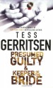 Presumed Guilty / Keeper Of The Bride - Tess Gerritsen