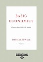 Basic Economics: A Common Sense Guide to the Economy - Thomas Sowell