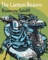 The Lantern Bearers - Rosemary Sutcliff, Johanna Ward