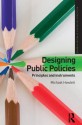 Designing Public Policies: Principles and Instruments (Routledge Textbooks in Policy Studies) - Michael Howlett