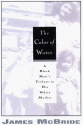 The Color of Water: A Black Man's Tribute to His White Mother - James McBride