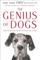 The Genius of Dogs: How Dogs Are Smarter Than You Think - Brian Hare, Vanessa Woods