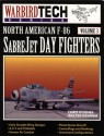 North American F-86 Sabrejet Day Fighters - WarbirdTech Volume 3 - David W. Menard, Chris Hughes, Kris Hughes, Walter Dranem