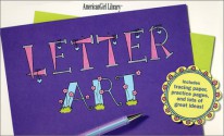 Letter Art - Becky Higgins, American Girl Publications