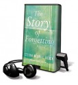 The Story of Forgetting [With Headphones] - Stefan Merrill Block, Patrick G. Lawlor