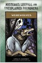 Werewolves: Mysteries, Legends, and Unexplained Phenomena - Linda S. Godfrey