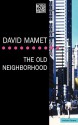 The Old Neighbourhood - David Mamet