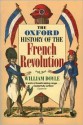 The Oxford History of the French Revolution - William Doyle