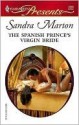 The Spanish Prince's Virgin Bride (Harlequin Presents) - Sandra Marton