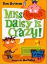 Miss Daisy Is Crazy - Dan Gutman, Jared Goldsmith