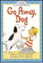 Go Away, Dog - Joan L. Nodset, Paul Meisel