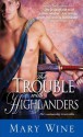 The Trouble with Highlanders - Mary Wine