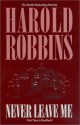 Never Leave Me - Harold Robbins