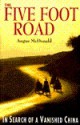 The Five Foot Road: In Search of a Vanished China - Angus McDonald