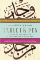 Tablet & Pen: Literary Landscapes from the Modern Middle East (Words Without Borders) - Reza Aslan