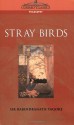 Stray Birds - Rabindranath Tagore