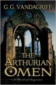 The Arthurian Omen - G.G. Vandagriff