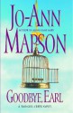 Goodbye, Earl: A Bad Girl Creek Novel - Jo-Ann Mapson