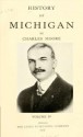 History of Michigan (Volume 4) - Charles Moore