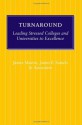 Turnaround: Leading Stressed Colleges and Universities to Excellence - James Martin